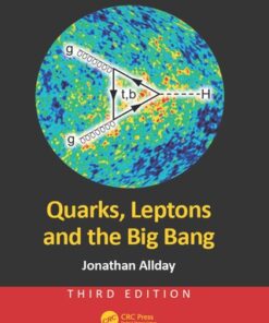 (Instant Download) Quarks, Leptons and the Big Bang 3rd Edition - Original PDF