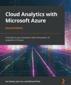 Cloud Analytics with Microsoft Azure: Transform your business with the power of analytics in Azure, 2nd Edition - Original PDF