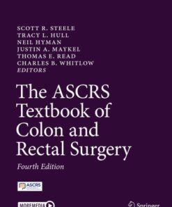 The ASCRS Textbook of Colon and Rectal Surgery 4th Edition - Original PDF