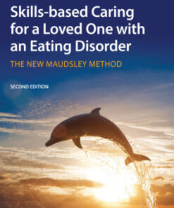 Skills-based Caring for a Loved One with an Eating Disorder, The New Maudsley Method 2nd Edition - Original PDF