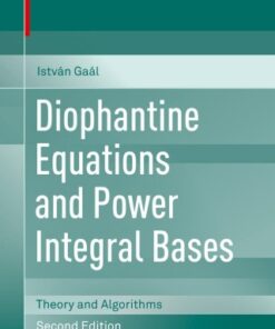Diophantine Equations and Power Integral Bases, Theory and Algorithms 2nd Edition - Original PDF