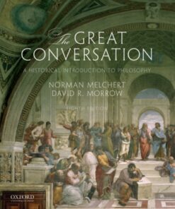 The Great Conversation: A Historical Introduction to Philosophy 8th Edition - Original PDF