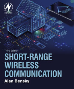 Short-range Wireless Communication: Fundamentals of RF System Design and Application 3rd Edition - Original PDF