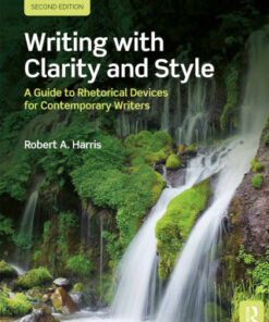 Writing with Clarity and Style, A Guide to Rhetorical Devices for Contemporary Writers 2nd Edition - Original PDF