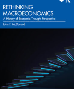 Rethinking Macroeconomics: A History of Economic Thought Perspective 2nd Edition - Original PDF