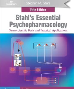 Stahl's Essential Psychopharmacology: Neuroscientific Basis and Practical Applications 5th Edition - Original PDF