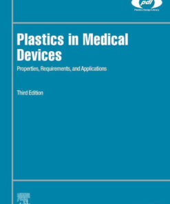 Plastics in Medical Devices: Properties, Requirements, and Applications 3rd Edition - Original PDF