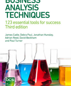 Business Analysis Techniques: 123 essential tools for success 3rd Edition - Original PDF