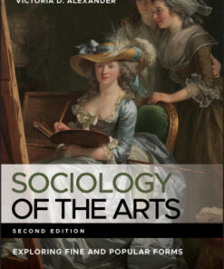 Sociology of the Arts: Exploring Fine and Popular Forms 2nd Edition - Original PDF