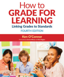 How to Grade for Learning, Linking Grades to Standards 4th Edition by Ken O′Connor - Original PDF