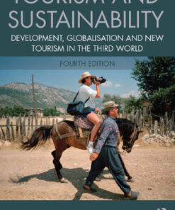 Tourism and Sustainability: Development, Globalisation and New Tourism in the Third World 4th Edition - Original PDF