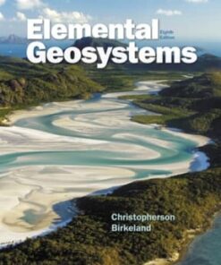 Elemental Geosystems 8th edition by Robert W Christopherson - Original PDF