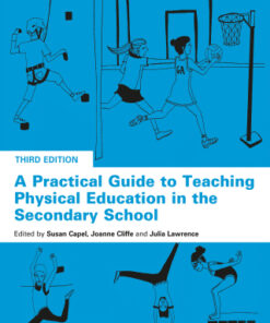 A Practical Guide to Teaching Physical Education in the Secondary School 3rd Edition - Original PDF