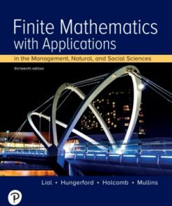 Finite Mathematics with Applications In the Management, Natural, and Social Sciences 13th Edition - Original PDF