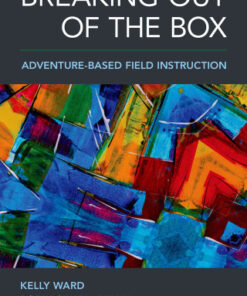 Breaking Out of the Box: Adventure-Based Field Instruction 4th Edition - Original PDF