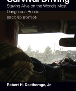 Survival Driving, Staying Alive on the World’s Most Dangerous Roads 2nd Edition - Original PDF