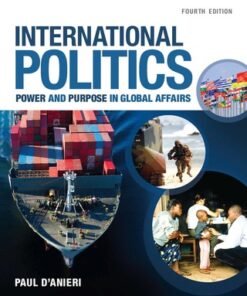 International Politics: Power and Purpose in Global Affairs 4th Edition - Original PDF