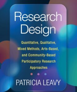 Research Design, Quantitative, Qualitative, Mixed Methods, Arts-Based, and Community-Based Participatory Research Approaches 2nd Edition - Original PDF