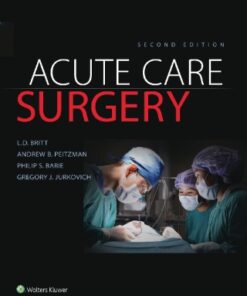 Acute Care Surgery 2e 2nd Edition - Original PDF