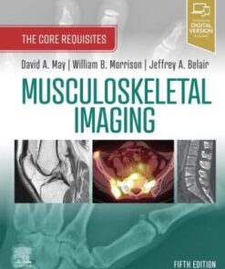 Musculoskeletal Imaging: The Core Requisites 5th Edition - Original PDF