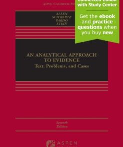 An Analytical Approach To Evidence: Text, Problems and Cases 7th Edition - Original PDF