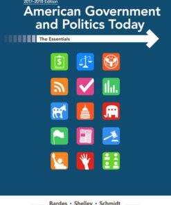 American Government and Politics Today: Essentials 2017-2018 Edition 19th Edition - Original PDF