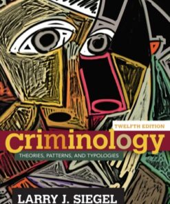Criminology: Theories, Patterns, and Typologies 12th Edition - Original PDF
