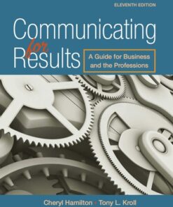 Communicating for Results: A Guide for Business and the Professions 11th Edition - Original PDF