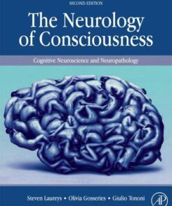 The Neurology of Consciousness: Cognitive Neuroscience and Neuropathology 2nd Edition - Original PDF