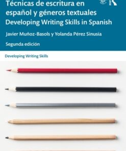Técnicas de escritura en español y géneros textuales / Developing Writing Skills in Spanish 2nd Edition - Original PDF