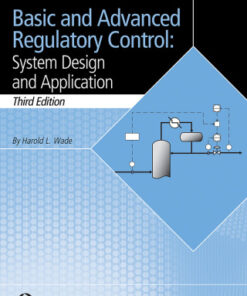 Basic and Advanced Regulatory Control: System Design and Application 3rd Edition - Original PDF