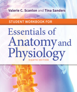 Student Workbook for Essentials of Anatomy and Physiology 8th Edition - Original PDF