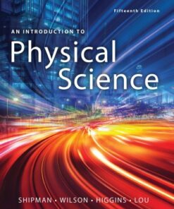 An Introduction to Physical Science 15th Edition by James Shipman - Original PDF