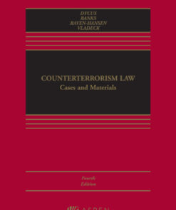 Counterterrorism Law: Cases and Materials 4th Edition - Original PDF