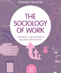 The Sociology of Work, Continuity and Change in Paid and Unpaid Work 3rd Edition - Original PDF
