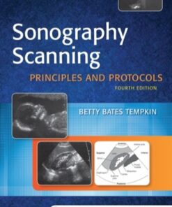 Sonography Scanning: Principles and Protocols 4th Edition by Betty Tempkin - Original PDF