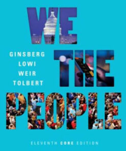 We the People 11th edition by Benjamin Ginsberg - Original PDF