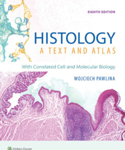 Histology: A Text and Atlas 8th Edition With Correlated Cell and Molecular Biology - Original PDF
