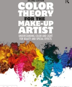 Color Theory for the Make-up Artist, Understanding Color and Light for Beauty and Special Effects 2nd Edition - Original PDF