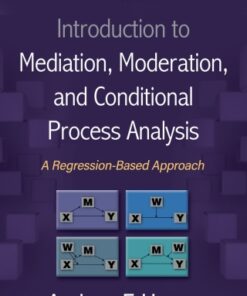 Introduction to Mediation, Moderation, and Conditional Process Analysis: A Regression-Based Approach 3rd Edition - Original PDF