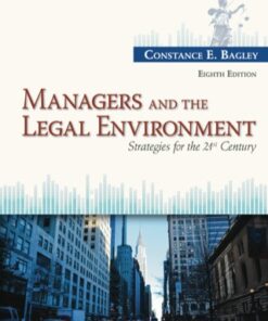 Managers and the Legal Environment: Strategies for the 21st Century 8th Edition - Original PDF