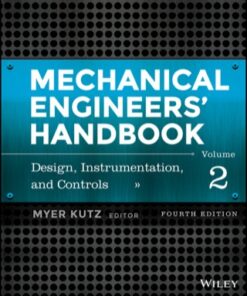 Mechanical Engineers' Handbook, Volume 2, Design, Instrumentation, and Controls 4th Edition - Original PDF