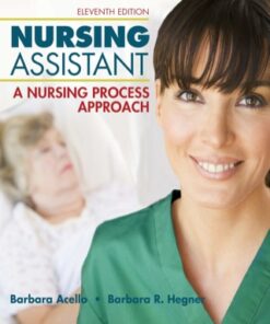 Nursing Assistant: A Nursing Process Approach 11th Edition - Original PDF