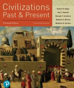 Civilizations Past and Present, Combined Volume 13th Edition - Original PDF