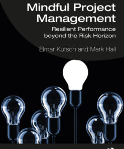 Mindful Project Management, Resilient Performance Beyond the Risk Horizon 2nd Edition - Original PDF