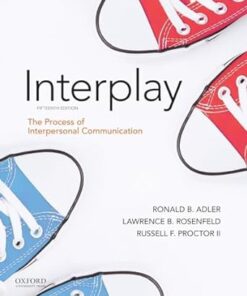 Adler: Interplay: The Process of Interpersonal Communication 15th Edition - Original PDF