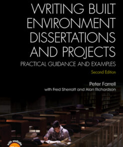 Writing Built Environment Dissertations and Projects: Practical Guidance and Examples 2nd Edition - Original PDF