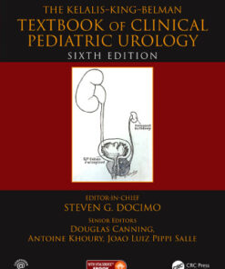 The Kelalis--King--Belman Textbook of Clinical Pediatric Urology 6th Edition - Original PDF