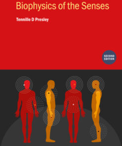 Biophysics of the Senses 2nd Edition by Tennille D Presley - Original PDF