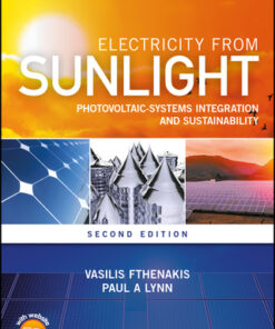 Electricity from Sunlight: Photovoltaic-Systems Integration and Sustainability 2nd Edition - Original PDF